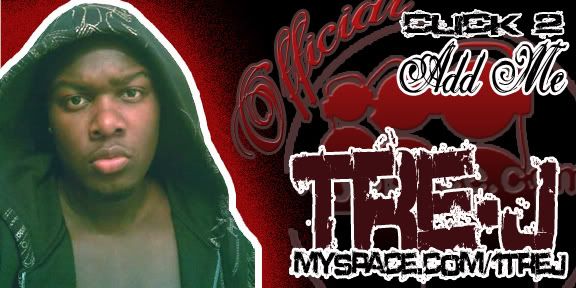 It's Tre-J and its MY TIME!!!