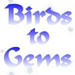 About Birds to Gems