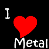 I love metal!!